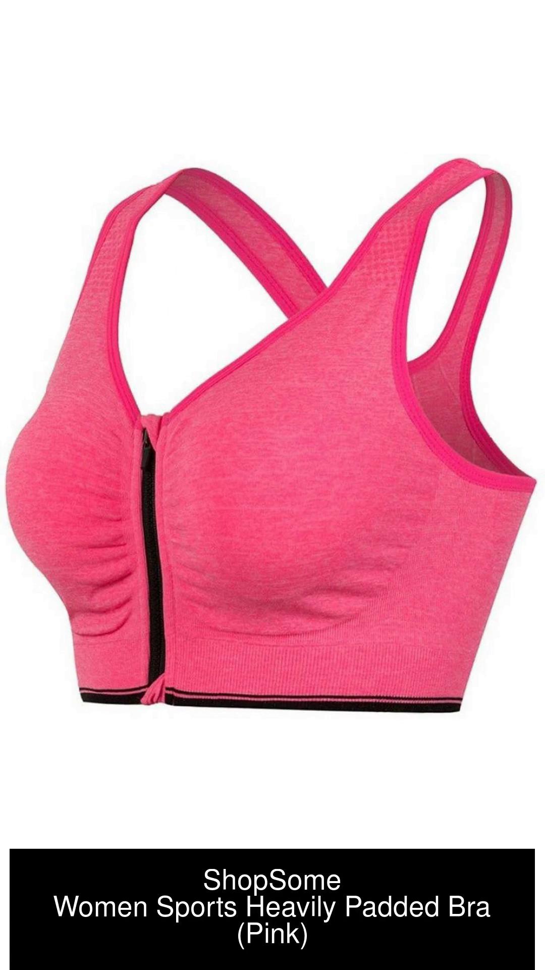 ShopSome Zipper Front Sports Bra Women Sports Heavily Padded Bra - Buy  ShopSome Zipper Front Sports Bra Women Sports Heavily Padded Bra Online at  Best Prices in India