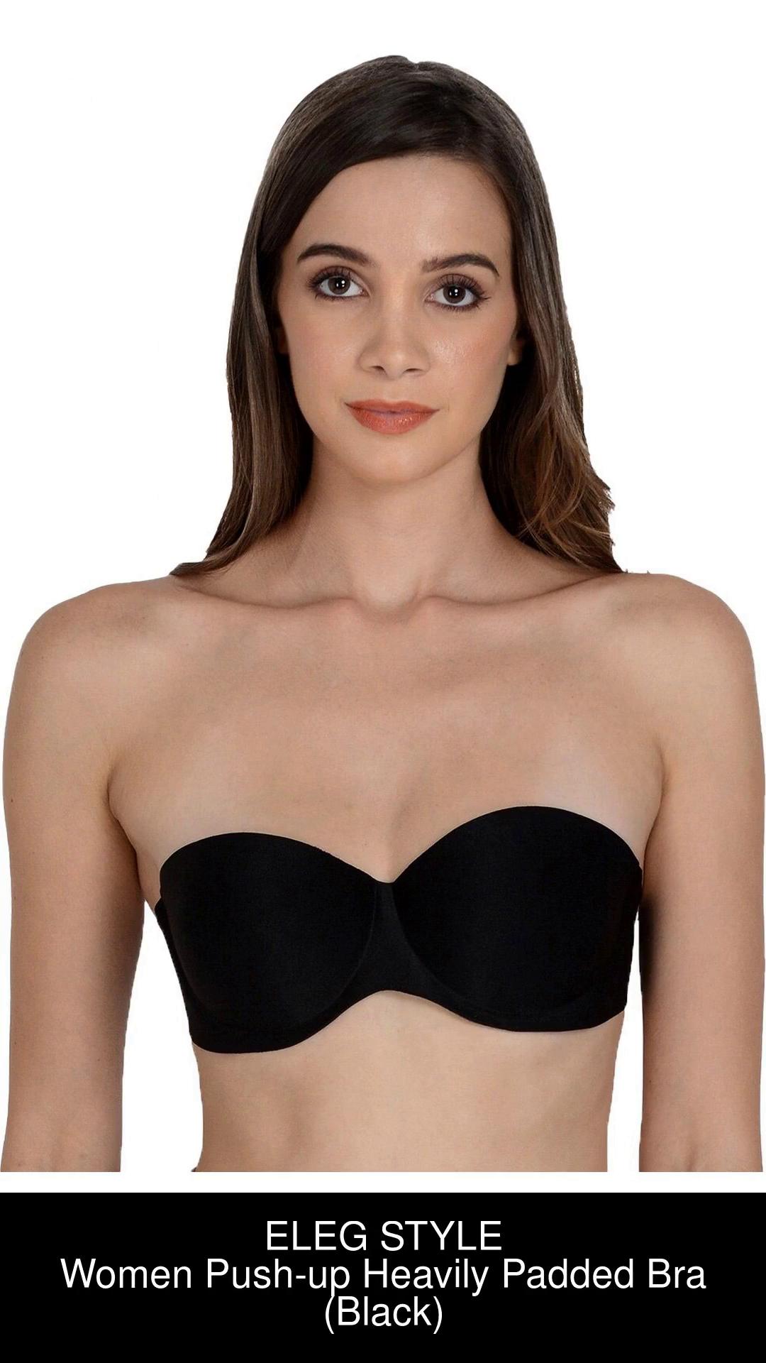 ELEG STYLE Women Push-up Heavily Padded Bra - Buy ELEG STYLE Women Push-up  Heavily Padded Bra Online at Best Prices in India