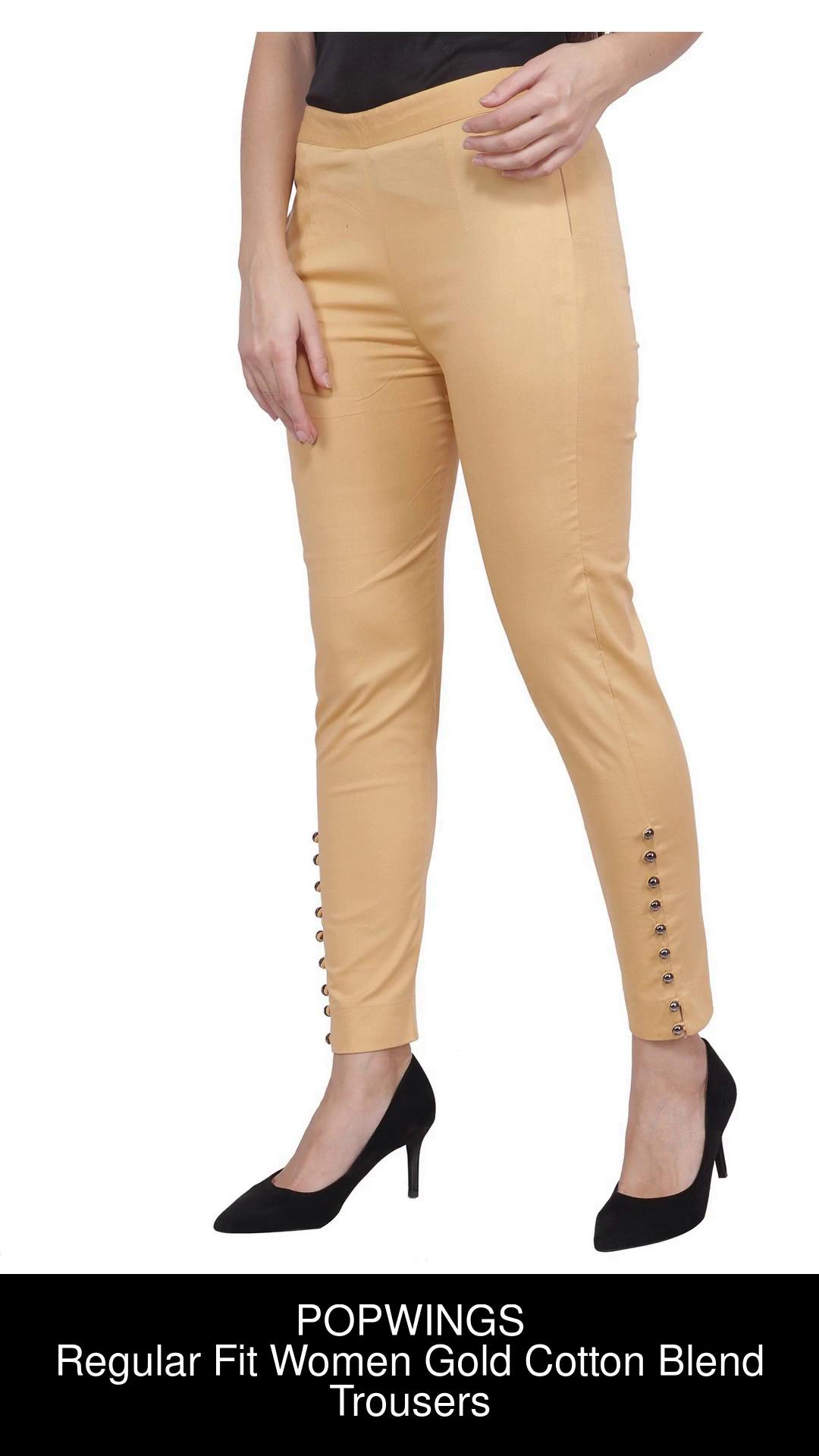 POPWINGS Regular Fit Women Gold Trousers  Buy POPWINGS Regular Fit Women  Gold Trousers Online at Best Prices in India  Flipkartcom