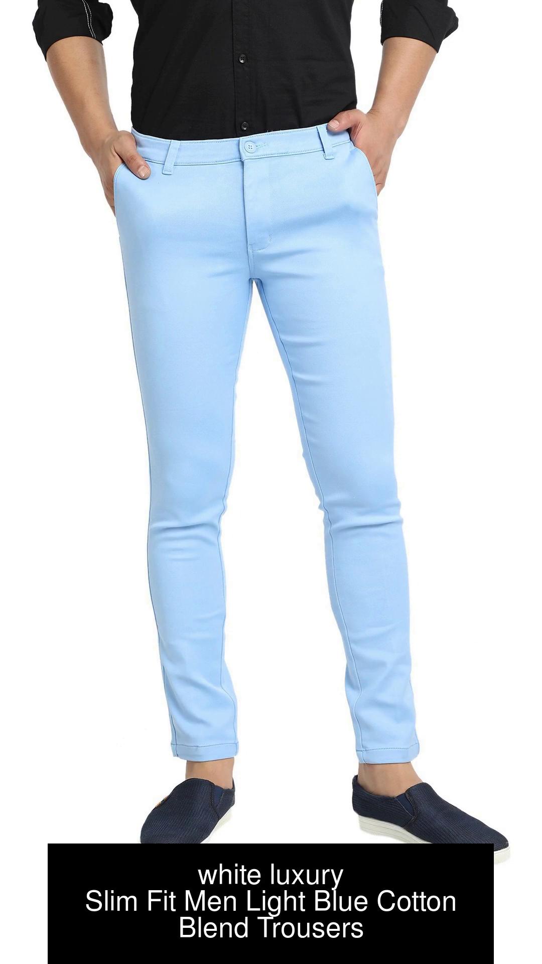 white luxury Slim Fit Men Light Blue Trousers - Buy white luxury Slim Fit  Men Light Blue Trousers Online at Best Prices in India